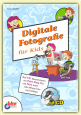 Florian Schäffer, Digitale Fotografie für Kids
