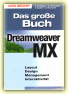 Florian Schffer, Das groe Buch. Dreamweaver MX