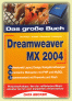 Florian Schffer, Das groe Buch. Dreamweaver MX 2004